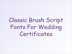 Timeless Brush Scripts for Wedding Certificates